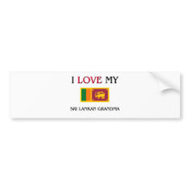 I Love My Sri Lankan Grandma bumper stickers by flagshirt I Love My Sri Lankan Grandma bumper stickers