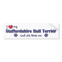 I Love My Staffordshire Bull Terrier (Female Dog) Bumper Stickers