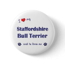 I Love My Staffordshire Bull Terrier (Male Dog) buttons