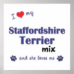 I Love My Staffordshire Terrier Mix (She) Poster