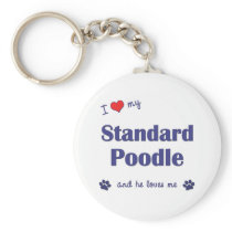 I Love My Standard Poodle (Male Dog) keychains