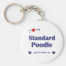I Love My Standard Poodle (Male Dog) Keychains