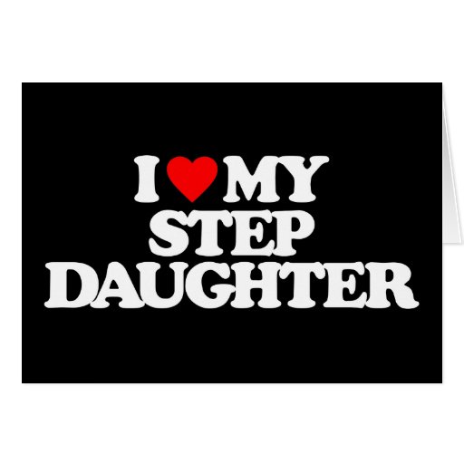 I Love My Step Daughter Card Zazzle 