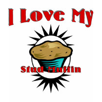 I Love My Stud Muffin t-shirts