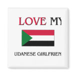 I Love My Sudanese Girlfriend Magnets