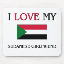 I Love My Sudanese Girlfriend mousepads