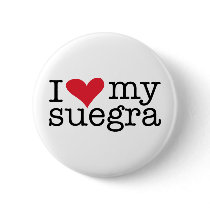 I Love My Suegra (Mother In Law) Button