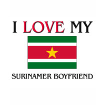 I Love My Surinamer Boyfriend t-shirts by flagshirt I Love My Surinamer Boyfriend t-shirts