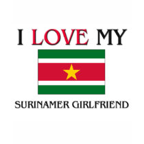 I Love My Surinamer Girlfriend t-shirts by flagshirt I Love My Surinamer Girlfriend t-shirts