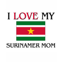 I Love My Surinamer Mom t-shirts by tshirtshirts I Love My Surinamer Mom t-shirts