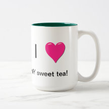 I love my sweet tea Mug