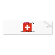 I Love My Swiss Girlfriend bumper stickers
