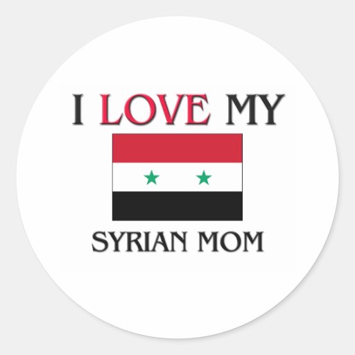 I Love My Syrian Mom Round Sticker