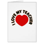 I Love My Teacher (heart) Cards