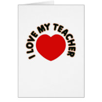 I Love My Teacher (heart) cards