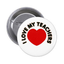 I Love My Teachers (big heart) buttons