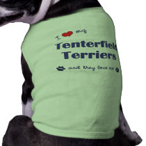 I Love My Tenterfield Terriers (Multiple Dogs) pet clothing
