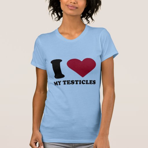 I Love My Testicles T Shirt Zazzle 
