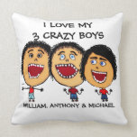 I Love My Three Crazy Sons Cartoon Pillows