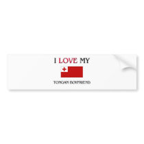 I Love My Tongan Boyfriend bumper stickers