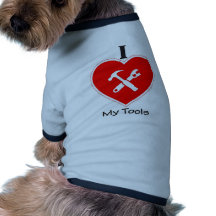 I love my tools dog tshirt