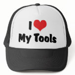 I Love My Tools Trucker Hats