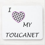 I Love My Toucanet mousepad