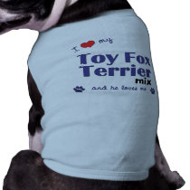 I Love My Toy Fox Terrier Mix (Male Dog) pet clothing