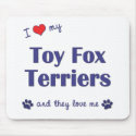I Love My Toy Fox Terriers (Multiple Dogs) mousepads