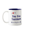 I Love My Toy Fox Terriers (Multiple Dogs) mugs