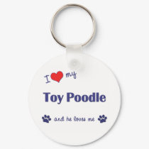 I Love My Toy Poodle (Male Dog) keychains by thatsalottadogs I Love My Toy Poodle (Male Dog) keychains