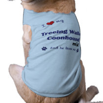 I Love My Treeing Walker Coonhound Mix (Male Dog) pet clothing