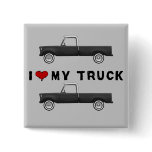 I Love My Truck Pins