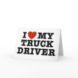 I Love My Truck Driver