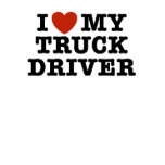 I Love My Truck Driver