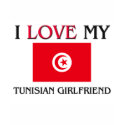 I Love My Tunisian Girlfriend t-shirts