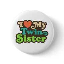 I Love My Twin Sister buttons by magarmor I Love My Twin Sister buttons