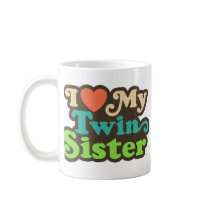 I Love My Twin Sister mugs