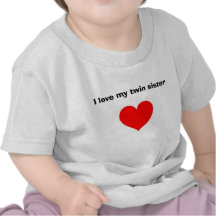 I love my twin sister shirt