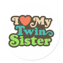 I Love My Twin Sister Round Stickers