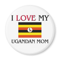 I Love My Ugandan Mom magnets by tshirtshirts I Love My Ugandan Mom magnets