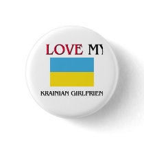 I Love My Ukrainian Girlfriend buttons by flagshirt I Love My Ukrainian Girlfriend buttons