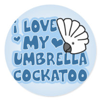 I Love My Umbrella Cockatoo Stickers
