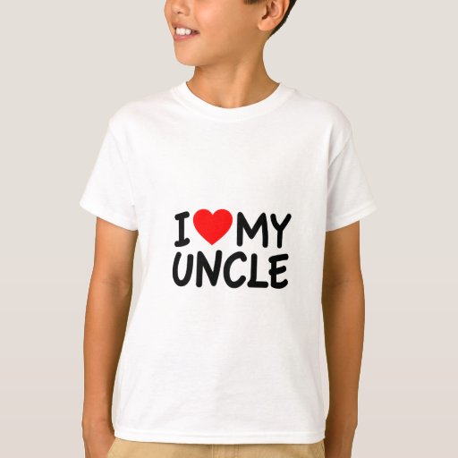 i love my uncle t shirt