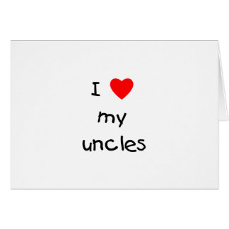 I love my uncle cards zazzle I love my uncle cards zazzle