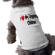 I love my Ungrateful Children pet clothing