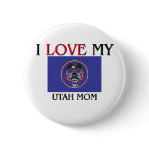 I Love My Utah Mom buttons by tshirtshirts I Love My Utah Mom buttons