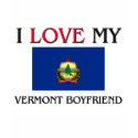 I Love My Vermont Boyfriend t-shirts