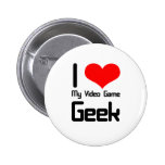 I love my video game geek pinback button