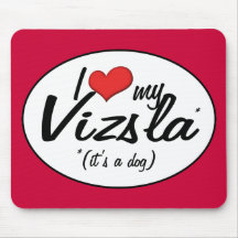I Love My Vizsla (It's a Dog) Mouse Pad